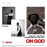 Vibez Inc – On God Ft. Seyi Vibez, Odumodublvck & Tml Vibez