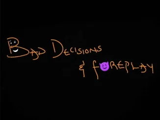 Magixx – Bad Decisions & Foreplay Mp3 Download