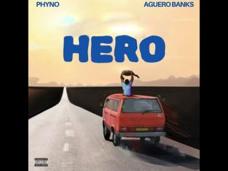 DOWNLOAD: Aguero Banks – Hero Ft. Phyno