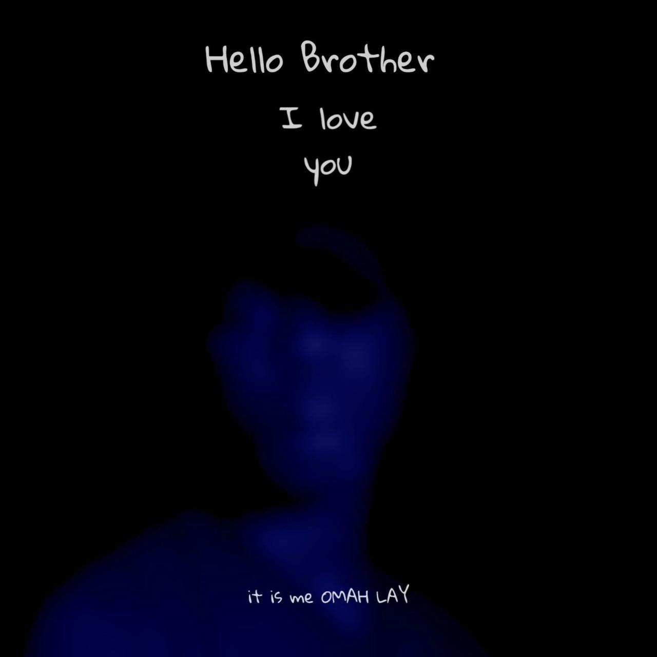 Omah Lay – Hello Brother