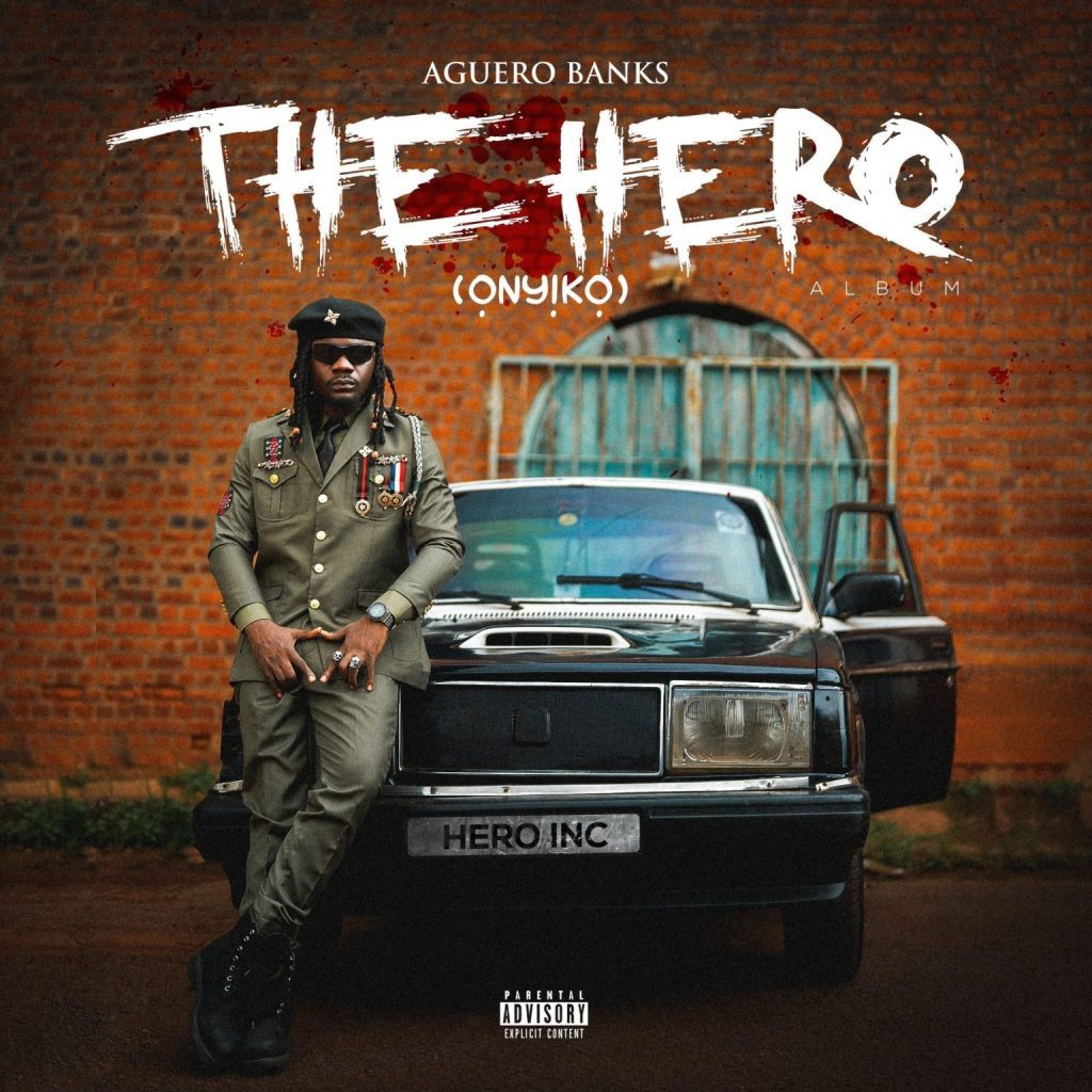 Aguero Banks – The Hero (Onyiko) Album