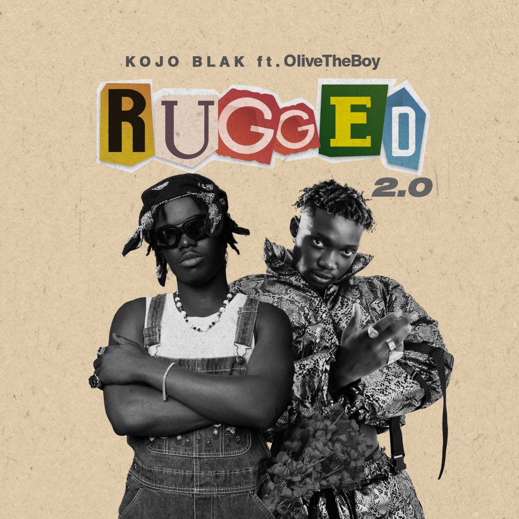 KOJO BLAK – Rugged 2.0 Ft. Olivetheboy