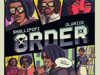 Shallipopi – Order Ft. Olamide