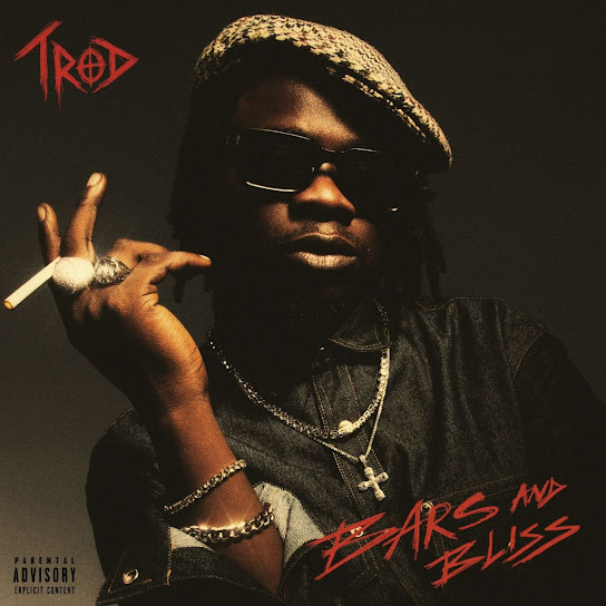 Trod – Bars & Bliss (Album)